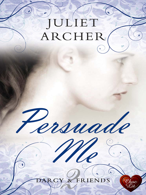 Title details for Persuade Me by Juliet Archer - Available